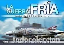 Livros: LA GUERRA FRIA VOL 4 - PE&Ntilde;AS ARTERO JOSE ANTONIO