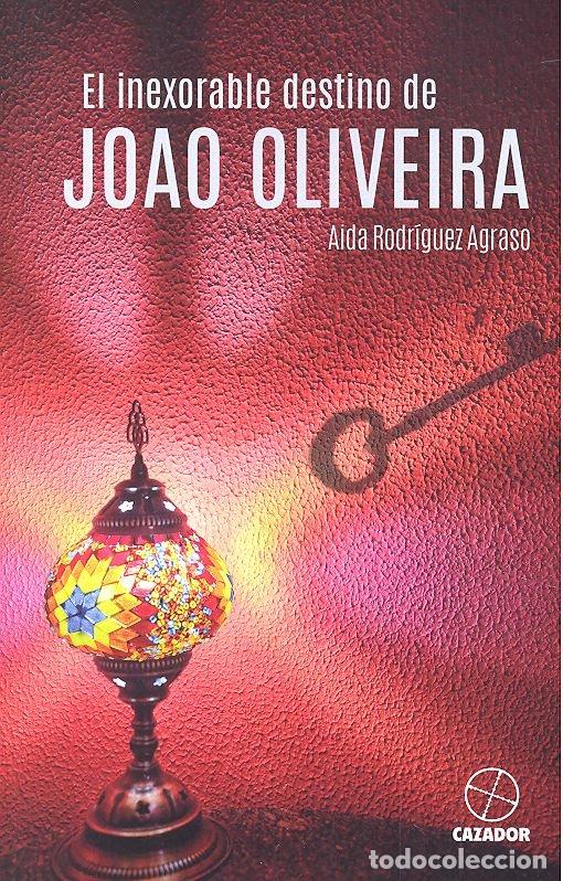 books: INEXORABLE DESTINO DE JOAO OLIVEIRA - RODRIGUEZ AGRASO, AIDA