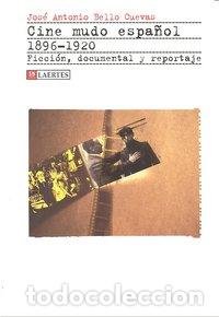 Libros: CINE MUDO ESPA&Ntilde;OL - BELLO CUEVAS, JOSE ANTONIO
