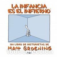 books: INFANCIA ES EL INFIERNO,LA - GROENING, MATT