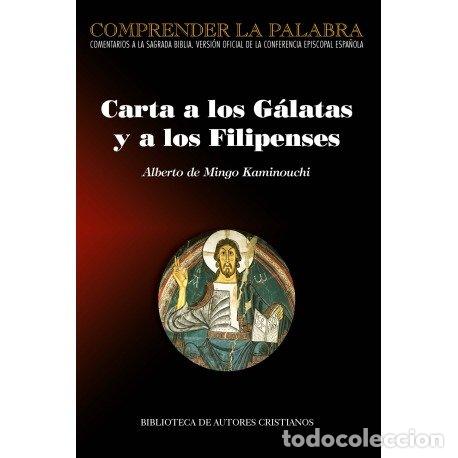 Livres: CARTA A LOS GALATAS Y A LOS FILIPENSES - MINGO KAMINOUCHI, ALBERTO
