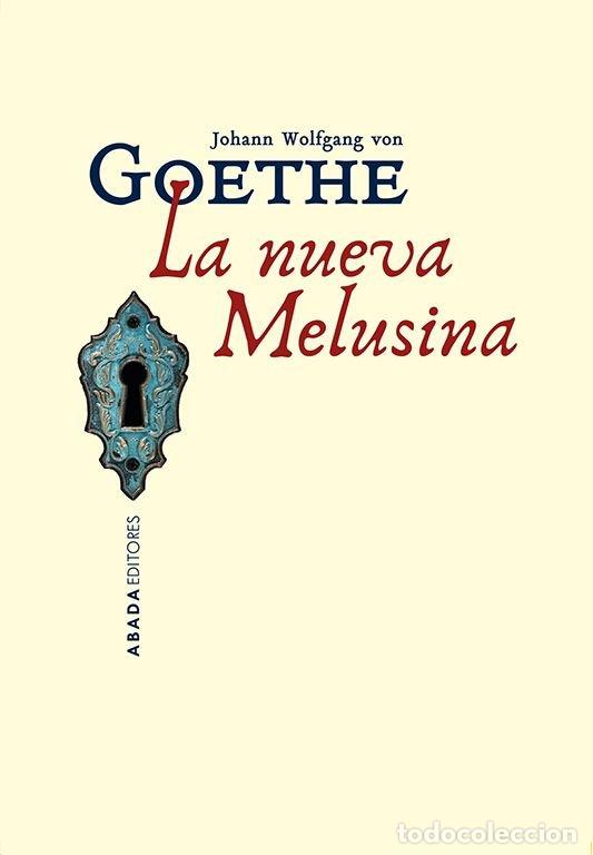 Libros: LA NUEVA MELUSINA - GOETHE, J.W. VON