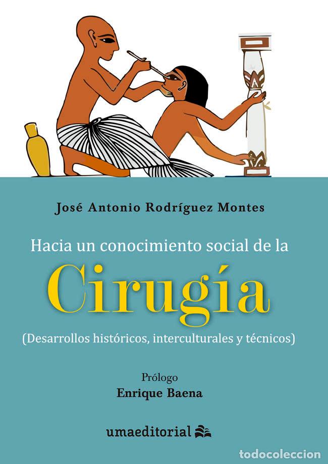 Libros: HACIA UN CONOCIMIENTO SOCIAL DE LA CIRUGIA - RODRIGUEZ MONTES, JOSE ANTONIO