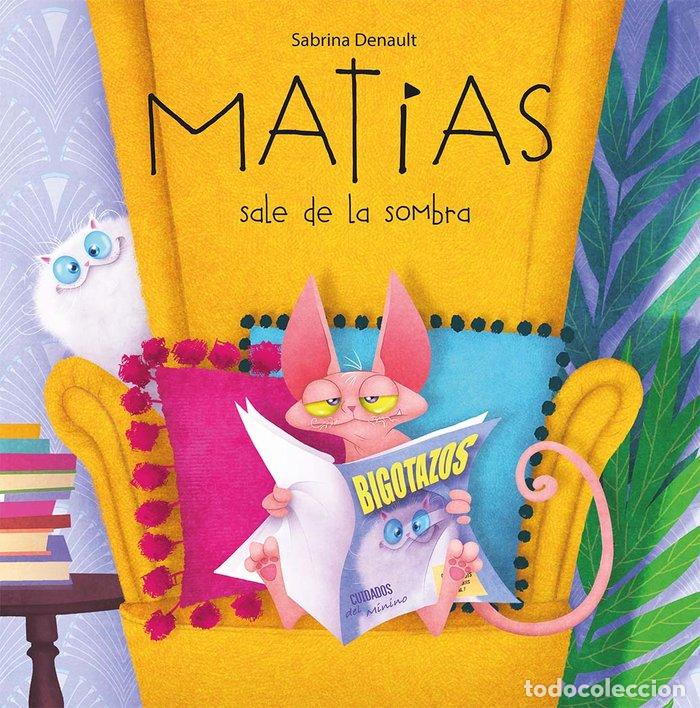 Libros: MATIAS SALE DE LA LA SOMBRA - DENAULT, SABRINA