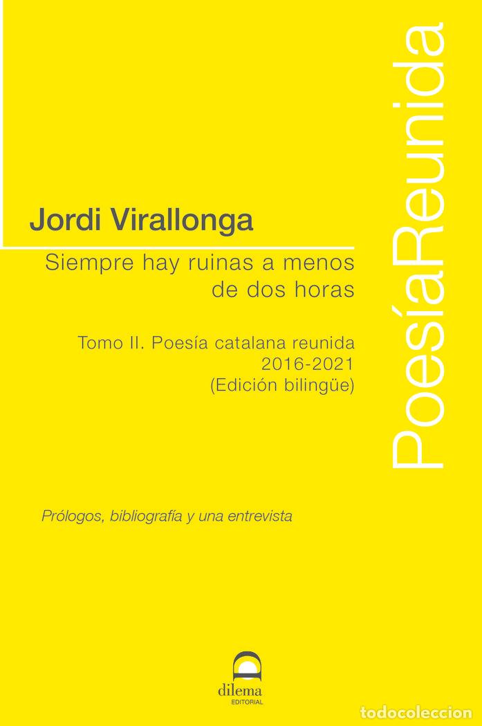 Livres: SIEMPRE HAY RUINAS A MENOS DE DOS HORAS TOMO II - VIRALLONGA, JORDI