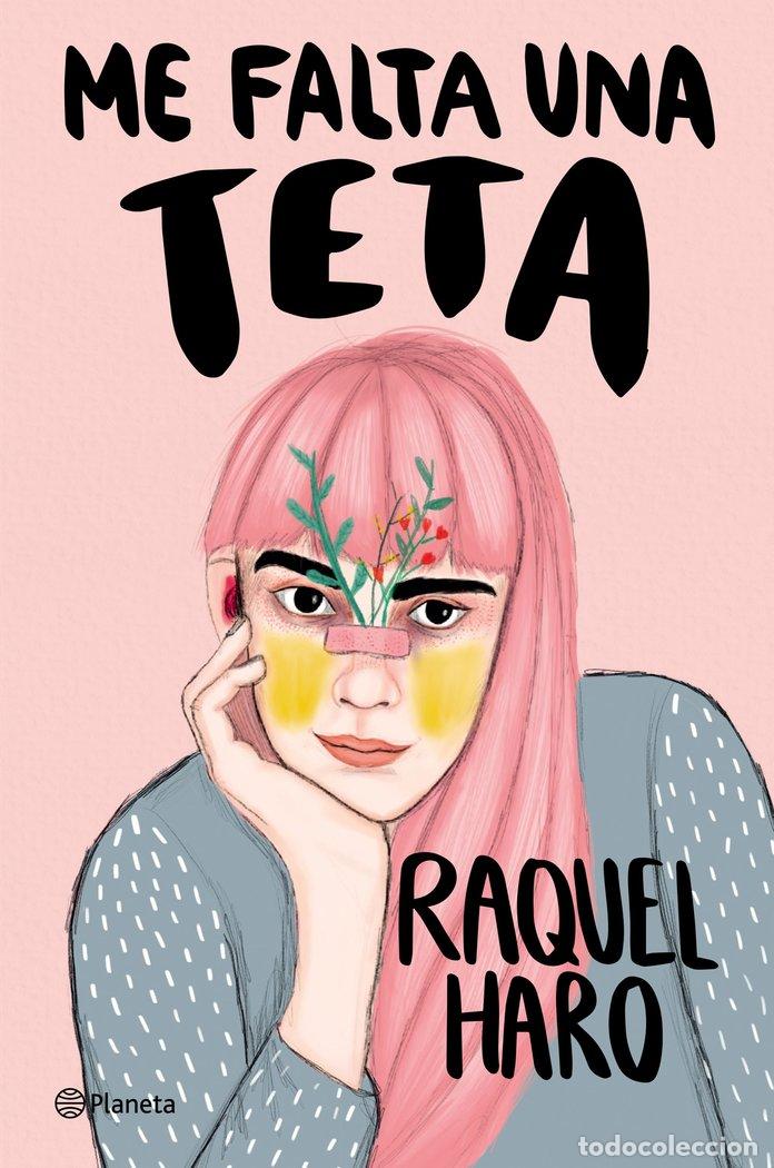 Libri: ME FALTA UNA TETA - RAQUEL HARO