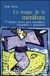 Libri: MAGIA DE LA METAFORA,LA - OWEN NICK
