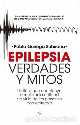 Libri: EPILEPSIA VERDADES Y MITOS - QUIROGA SUBIRANA, PABLO