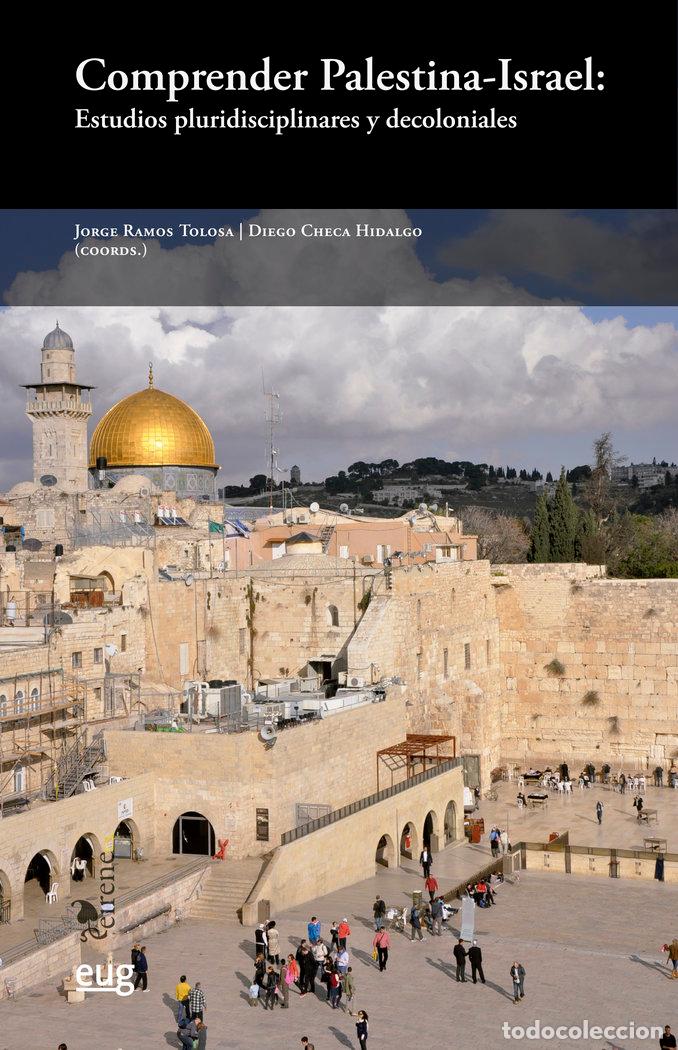 Libri: COMPRENDER PALESTINA ISRAEL ESTUDIOS - RAMOS TOLOSA, JORGE