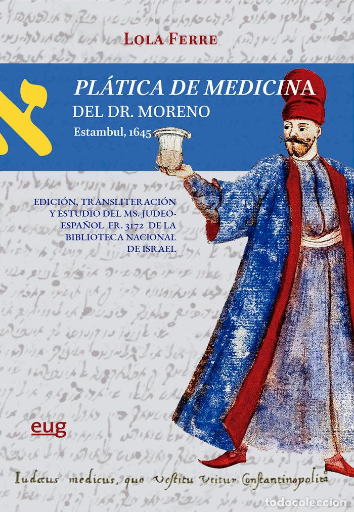 Libri: PLATICA DE MEDICINA DEL DR MORENO - FERRE CANO, LOLA