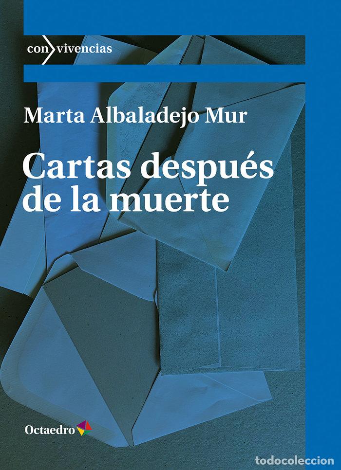 Libri: CARTAS DESPUES DE LA MUERTE - ALBALADEJO MUR, MARTA