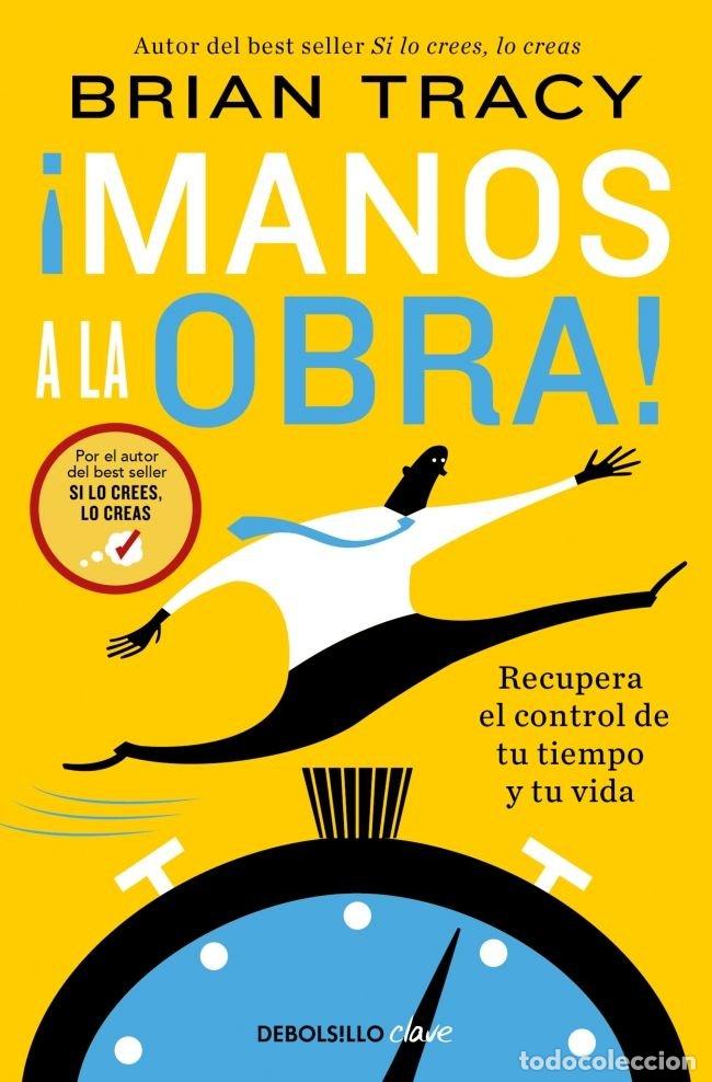 Libros: MANOS A LA OBRA - BRIAN TRACY