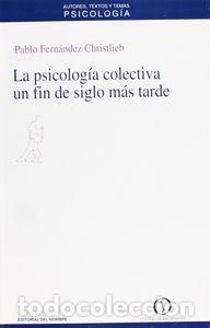 Libros: PSICOLOGIA COLECTIVA UN FIN DE SIGLO MAS TARDE - FERNANDEZ CHRISTLIEB, PABLO