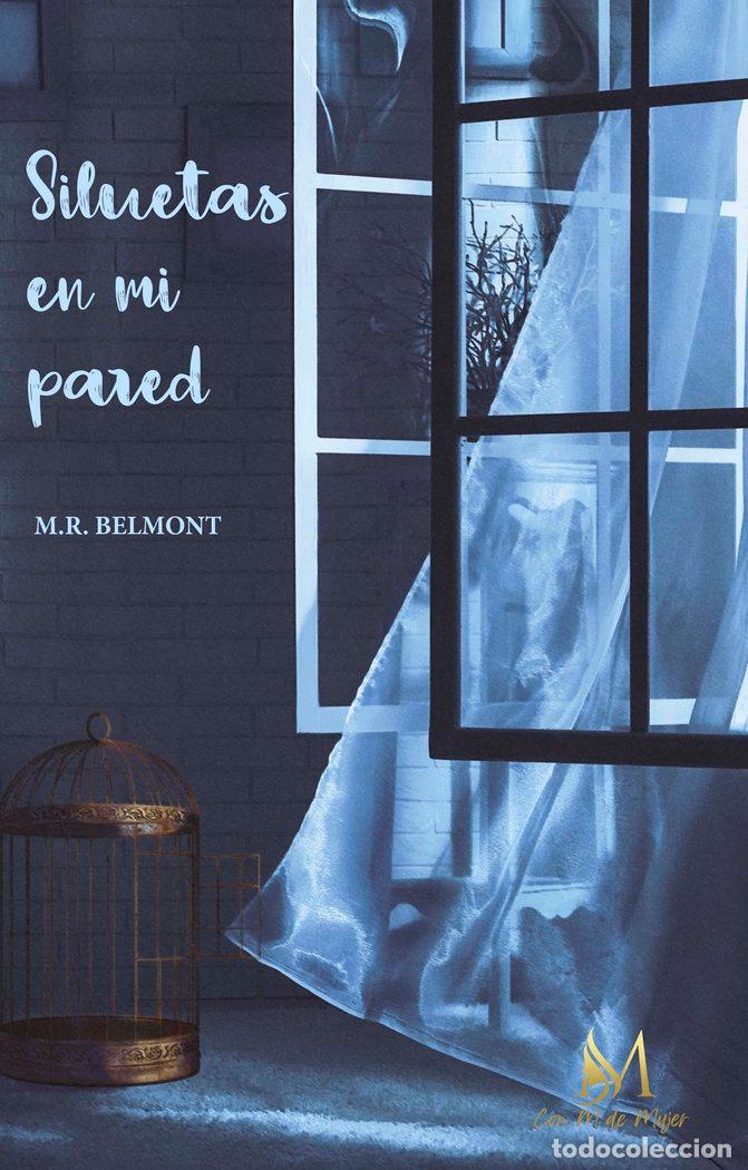 Libros: SILUETAS EN MI PARED - BELMONT, M R