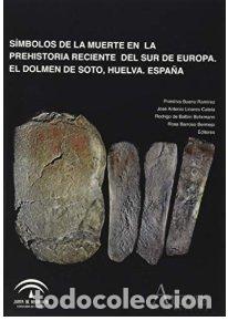 Libros: SIMBOLOS DE LA MUERTE EN LA PREHISTORIA RECIENTE DEL SUR DE - .