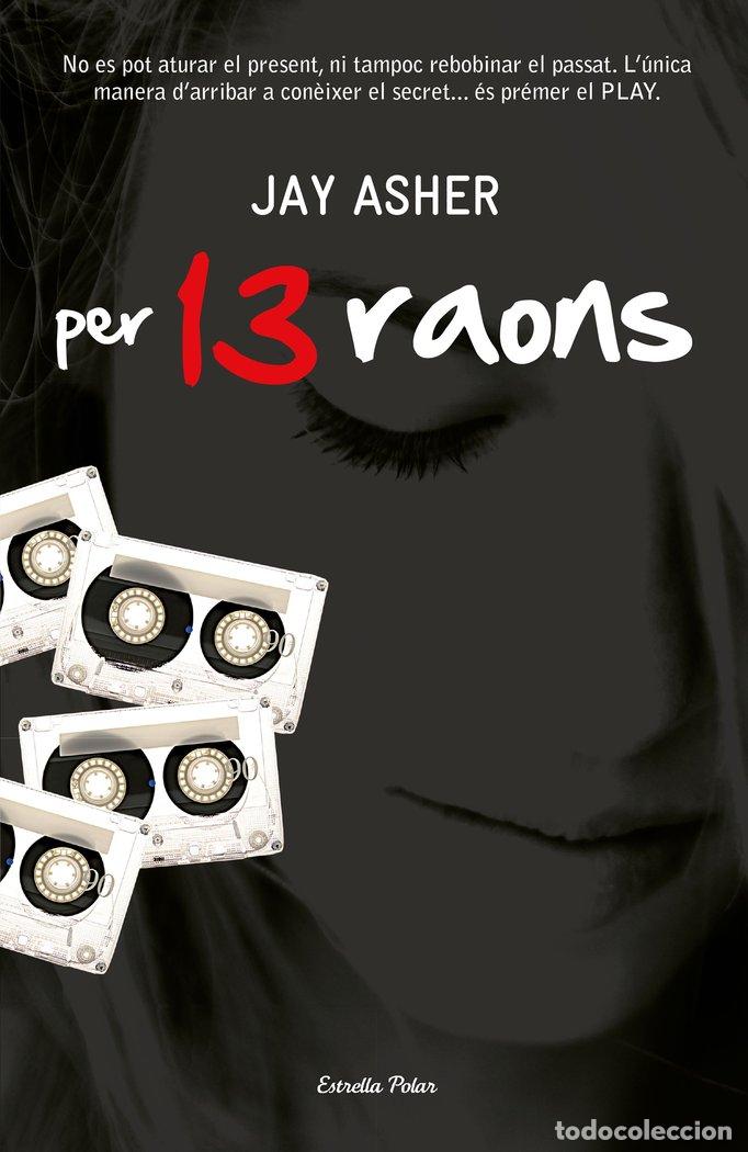 Libros: PER TRETZE RAONS - JAY ASHER