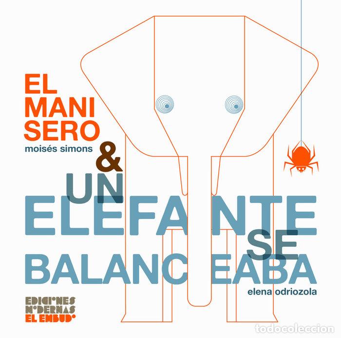 Libros: MANISERO Y UN ELEFANTE SE BALANCEABA,EL - ODRIOZOLA BELASTEGUI, ELENA