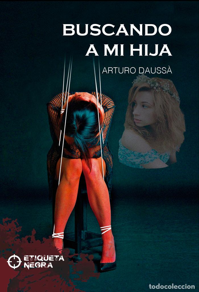 Libri: BUSCANDO A MI HIJA - DAUSSA LAPUERTA, ARTURO