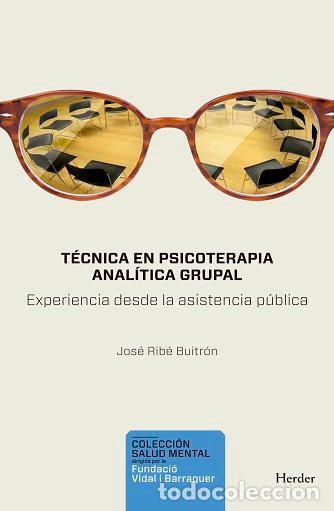 Libros: TECNICA EN PSICOTERAPIA ANALITICA GRUPAL - RIBE, JOSE MIGUEL