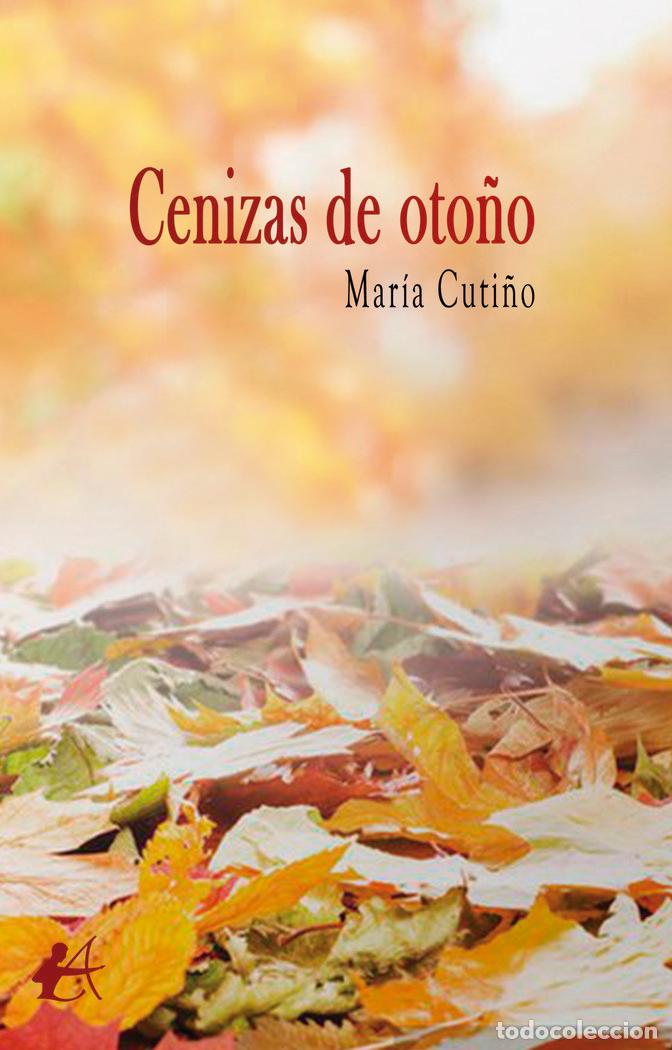 Libros: CENIZAS DE OTO&Ntilde;O - CUTI&Ntilde;O, MARIA