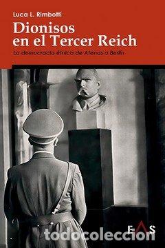 Libros: DIONISOS EN EL TERCER REICH - LEONELLO RIMBOTTI, LUCA
