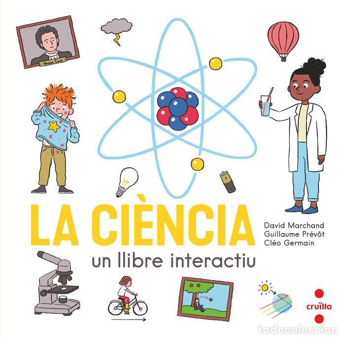 Libros: LA CIENCIA UN LLIBRE INTERACTIU - MARCHAND, DAVID