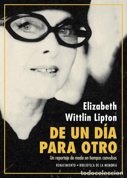 Libros: DE UN DIA PARA OTRO - WITTLIN LIPTON, ELIZABETH