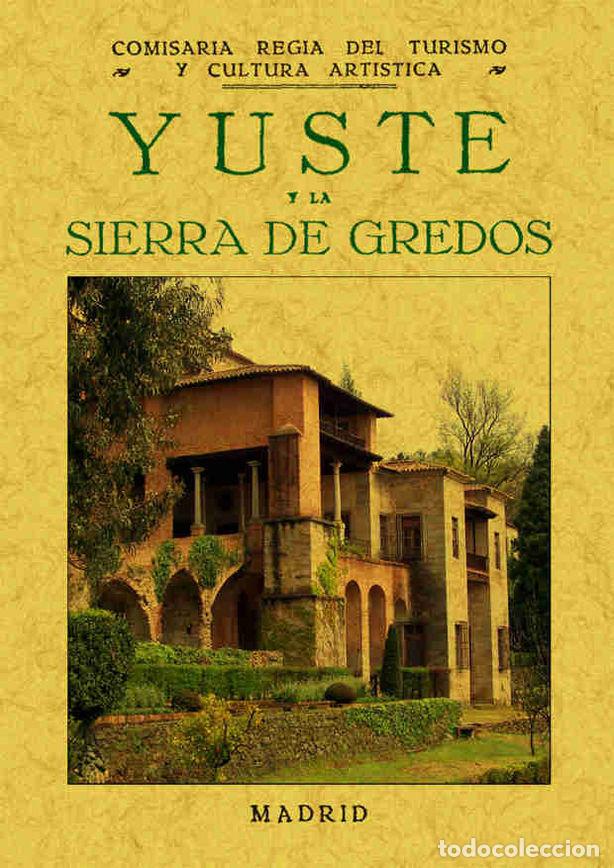 books: YUSTE Y LA SIERRA DE GREDOS - AA.VV.