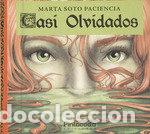 Libri: CASI OLVIDADOS - SOTO PACIENCIA, MARTA