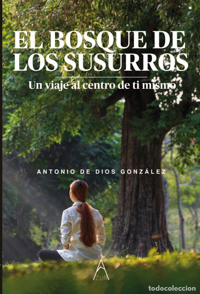 Libri: EL BOSQUE DE LOS SUSURROS - DE DIOS GONZALEZ, ANTONIO
