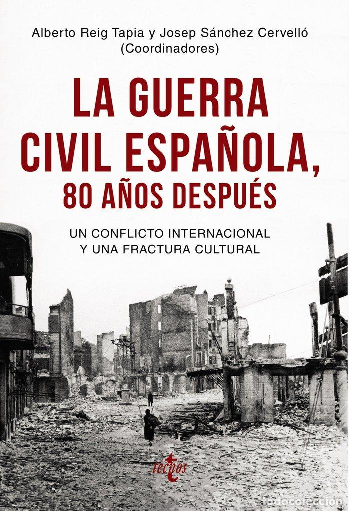 Libri: GUERRA CIVIL ESPA&Ntilde;OLA 80 A&Ntilde;OS DESPUES,LA - REIG TAPIA, ALBERTO