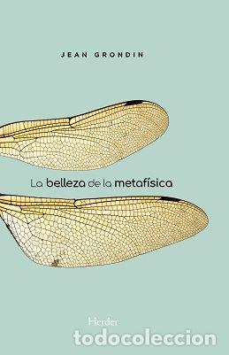 Libri: BELLEZA DE LA METAFISICA,LA - GRONDIN, JEAN