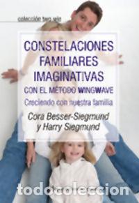 Libri: CONSTELACIONES FAMILIARES IMAGINATIVAS CON EL METODO WINGWAV - BESSER-SIEGMUND, CORA
