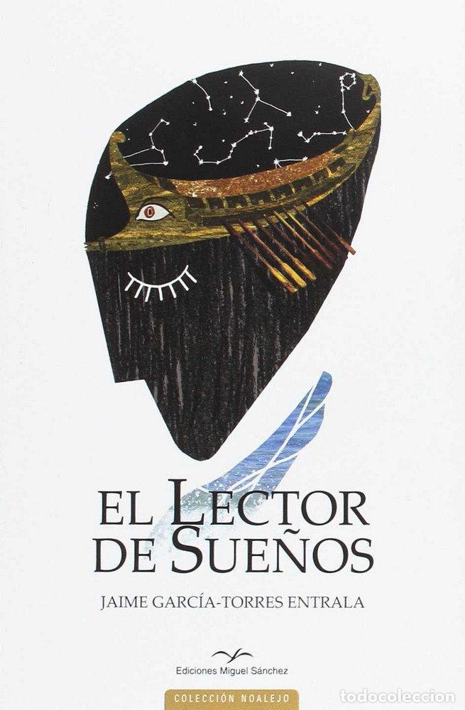 Libros: LECTOR DE SUE&Ntilde;OS,EL - GARCIA TORRES ENTRALA, JAIME