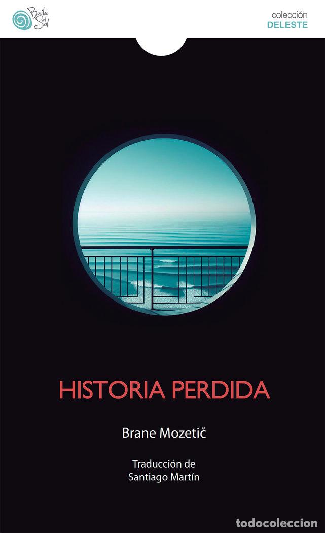 Libri: HISTORIA PERDIDA - MOZETIC, BRANE