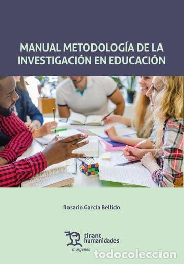 Livres: MANUAL METODOLOGIA DE LA INVESTIGACION EN EDUCACION - GARCIA BELLIDO, ROSARIO