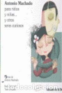 Libros: ANTONIO MACHADO PARA NI&Ntilde;OS ALBA-MAYO 488 - .
