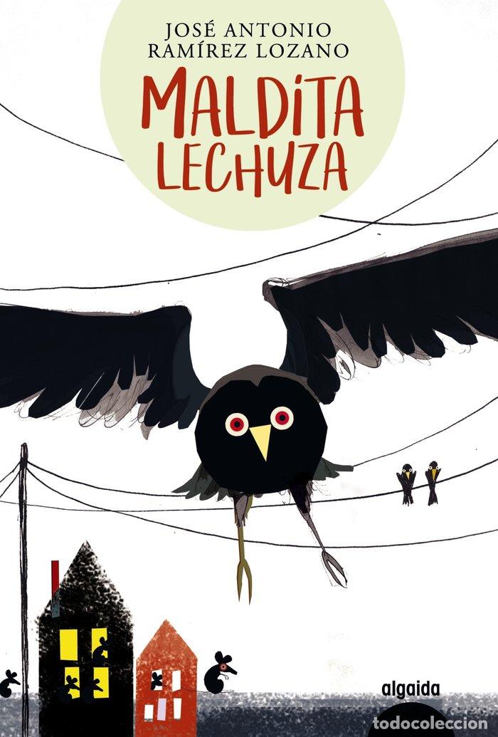 Livres: MALDITA LECHUZA - RAMIREZ LOZANO, JOSE ANTONIO