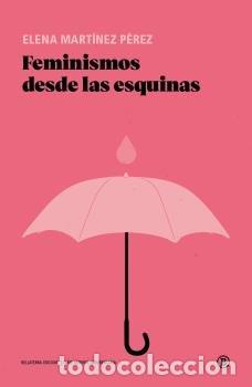 Livres: FEMINISMOS DESDE LAS ESQUINAS - MARTINEZ PEREZ, ELENA