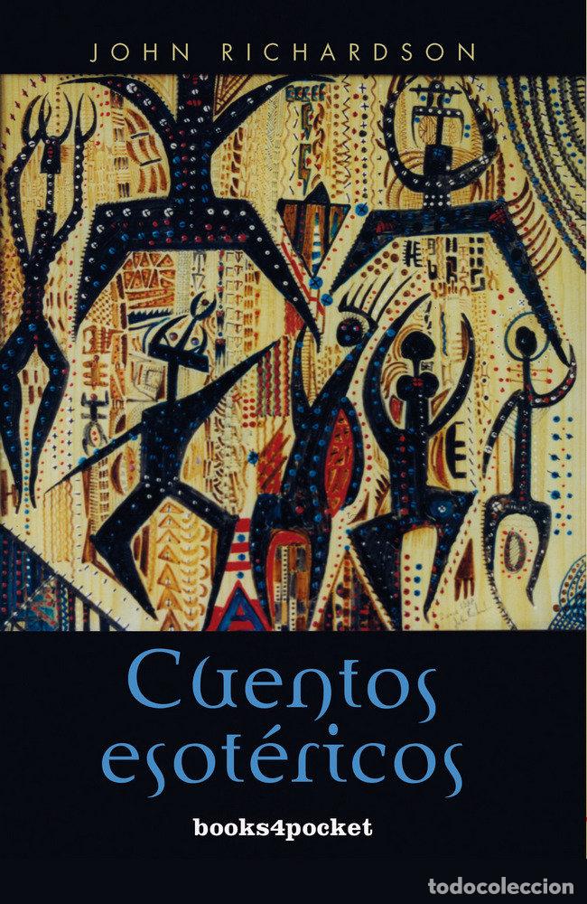 Livres: CUENTOS ESOTERICOS B4P - RICHARDSON, JOHN