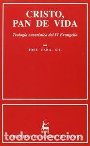 Libros: CRISTO, PAN DE VIDA. - CABA, JOSE