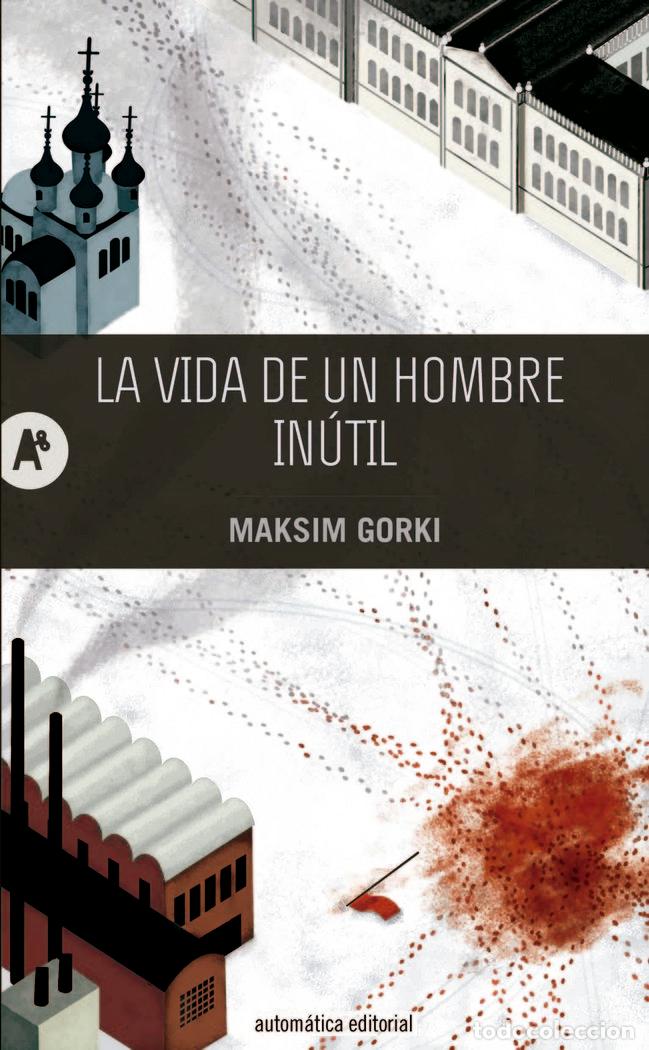 Livros: VIDA DE UN HOMBRE INUTIL,LA - GORKII, MAKSIM