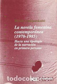 Livros: NOVELA FEMENINA CONTEMPORANEA,LA 1970-1985 - CIPLIJAUSKAITE, BIRUTE