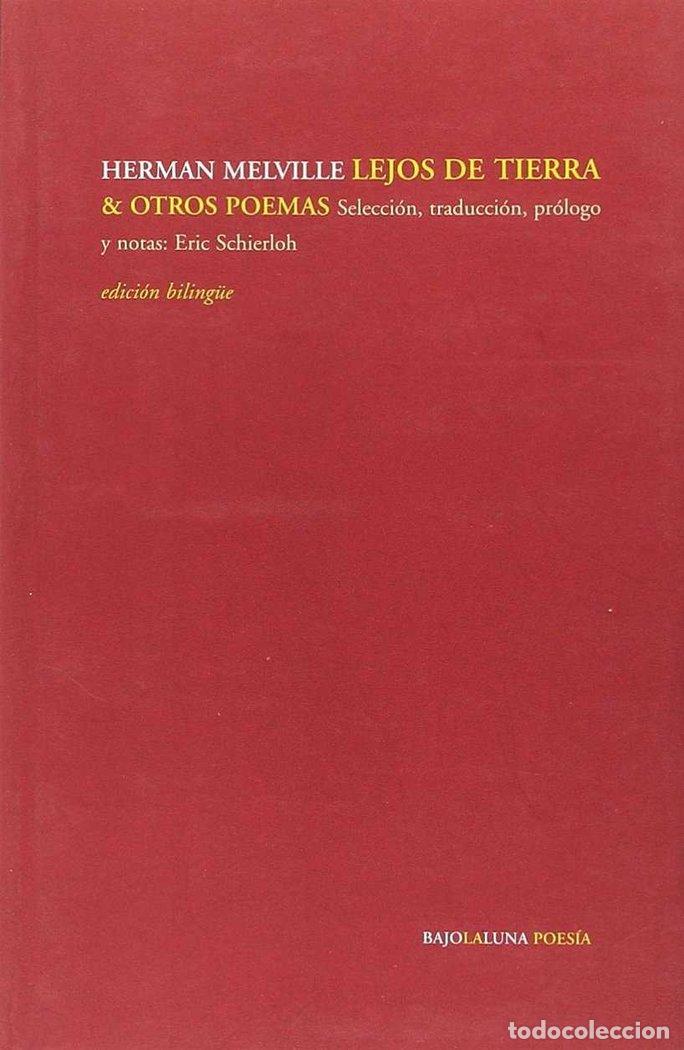 Livres: LEJOS DE TIERRA Y OTROS POEMAS - MELVILLE, HERMAN