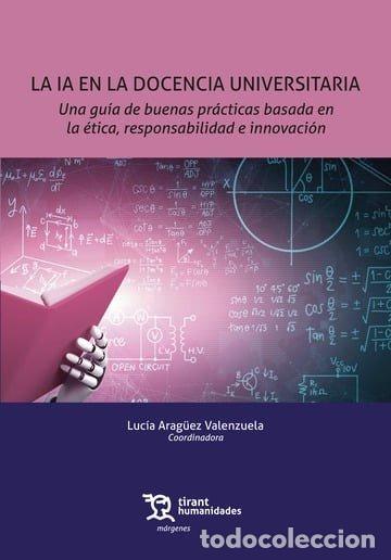 Libros: IA EN LA DOCENCIA UNIVERSITARIA,LA - ARAGUEZ VALENZUELA, LUCIA