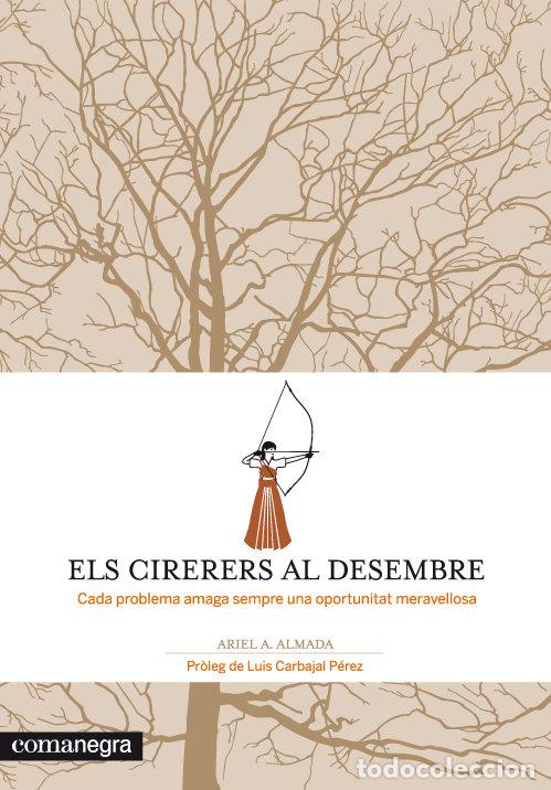 Livres: ELS CIRERERS AL DESEMBRE - ANDRES ALMADA, ARIEL