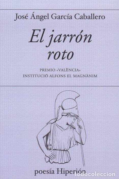 Libros: JARRON ROTO,EL - GARCIA CABALLERO, JOSE ANGEL