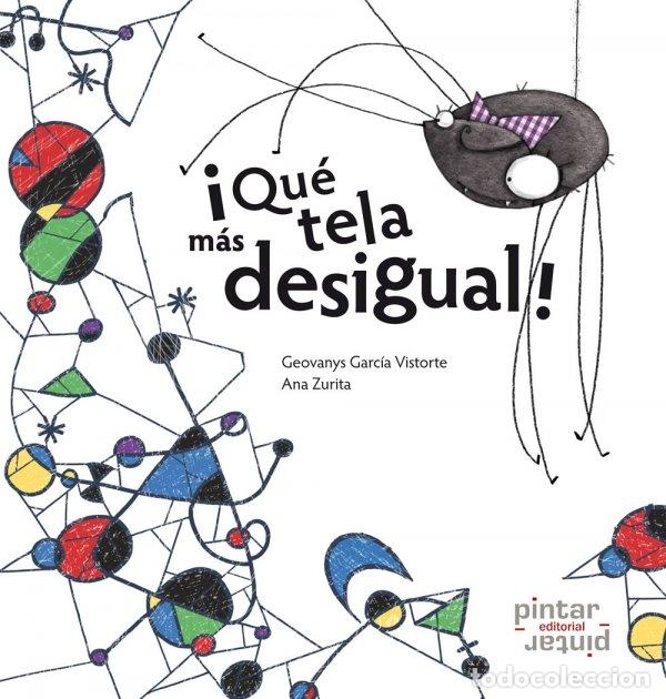 Libros: QUE TELA MAS DESIGUAL - GARCIA VISTORTE, GEOVANYS