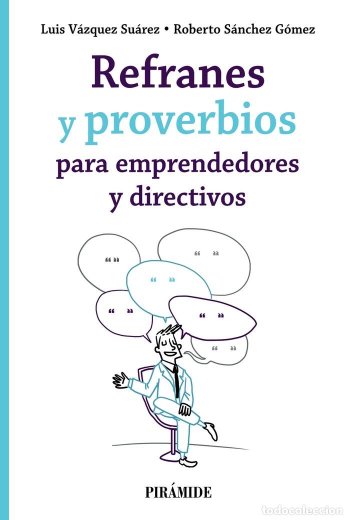 Libros: REFRANES Y PROVERBIOS PARA EMPRENDEDORES Y DIRECTIVOS - VAZQUEZ SUAREZ, LUIS