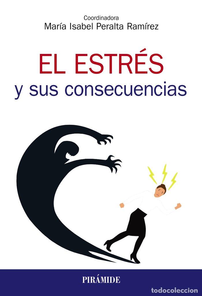 Libri: EL ESTRES Y SUS CONSECUENCIAS - PERALTA RAMIREZ, MARIA ISABEL